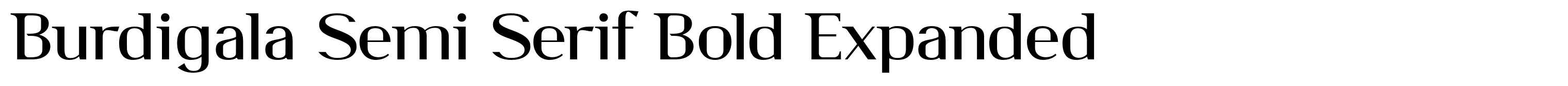 Burdigala Semi Serif Bold Expanded